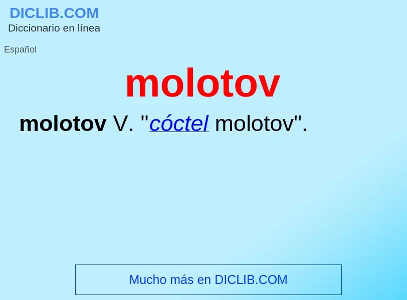 ¿Qué es molotov? - significado y definición