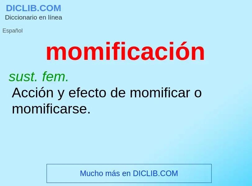 What is momificación - meaning and definition