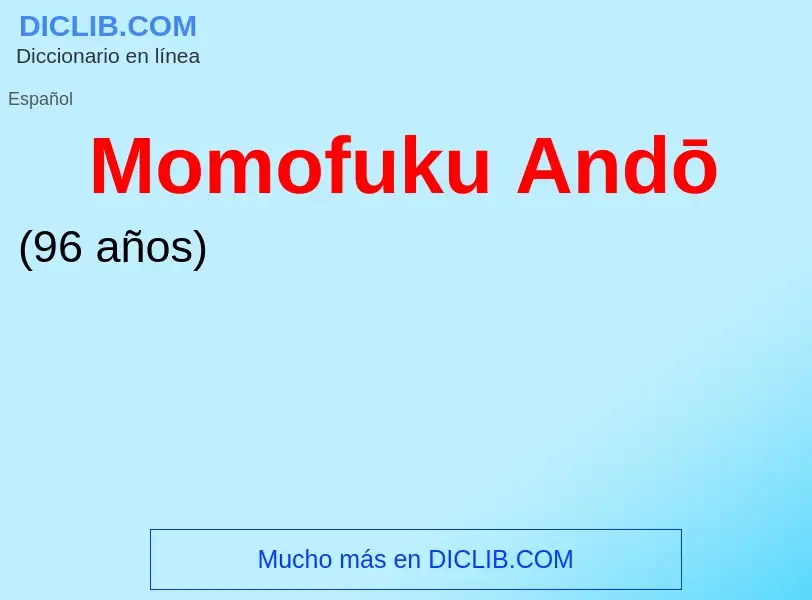 What is Momofuku Andō - definition