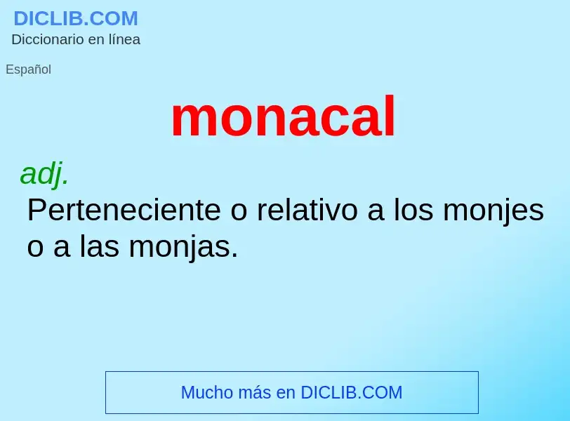 What is monacal - meaning and definition