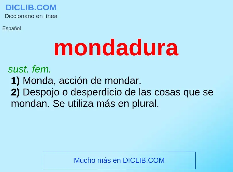 O que é mondadura - definição, significado, conceito