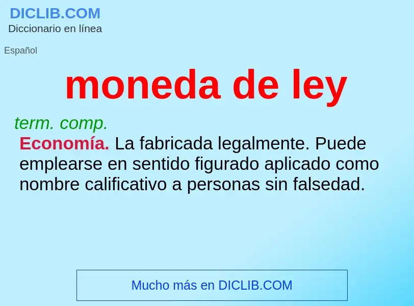 What is moneda de ley - meaning and definition