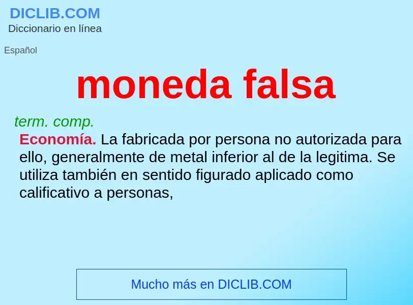 What is moneda falsa - meaning and definition