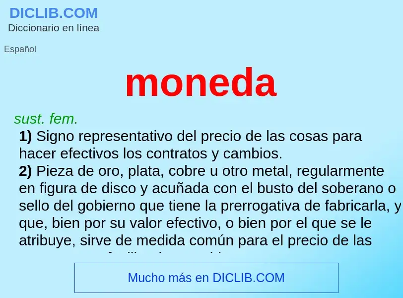 Was ist moneda - Definition