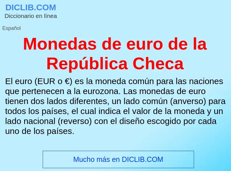 ¿Qué es Monedas de euro de la República Checa? - significado y definición