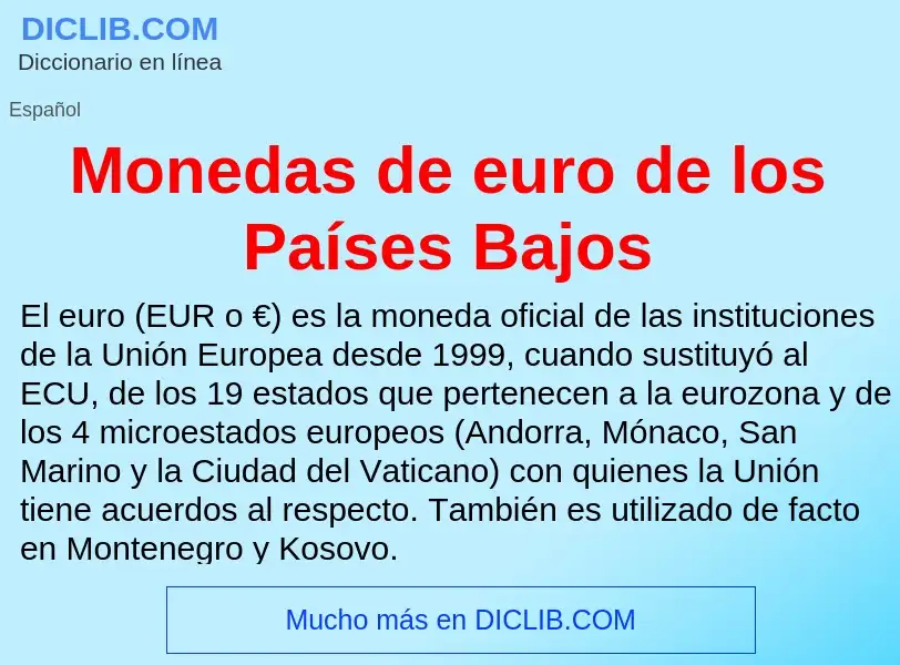 Что такое Monedas de euro de los Países Bajos - определение