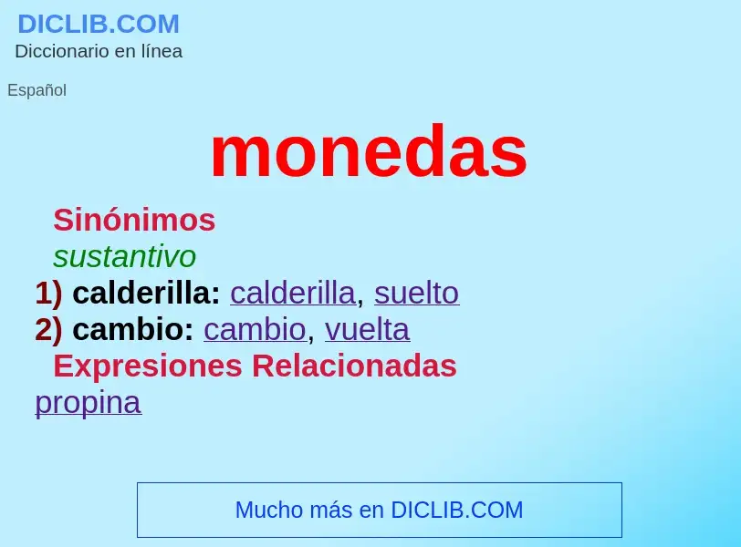 What is monedas - definition