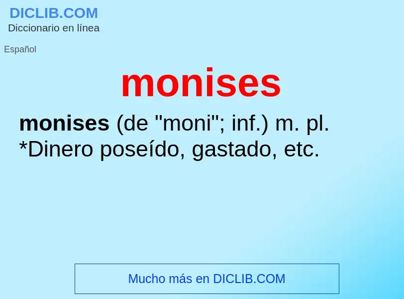 ¿Qué es monises? - significado y definición