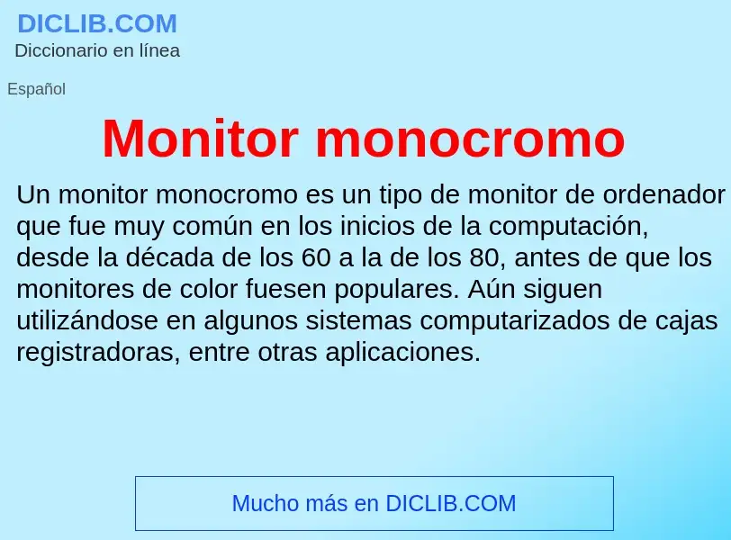 ¿Qué es Monitor monocromo? - significado y definición