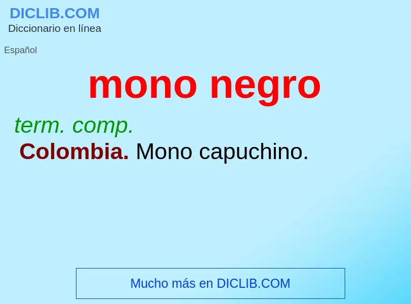 ¿Qué es mono negro? - significado y definición