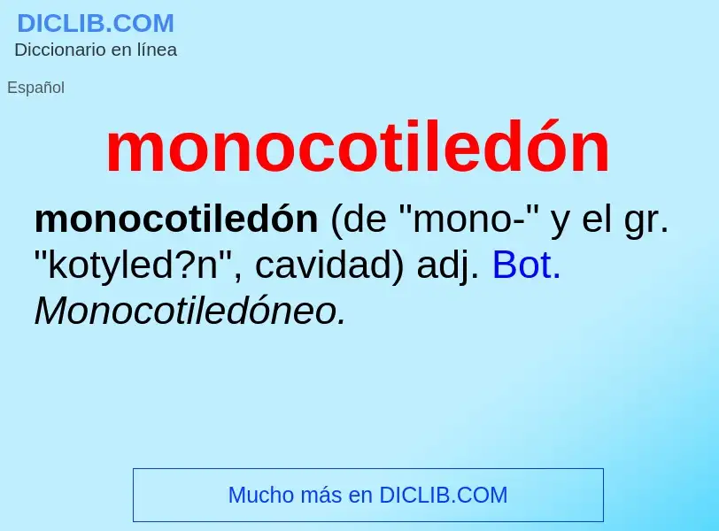 What is monocotiledón - meaning and definition