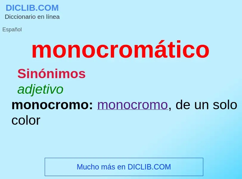 ¿Qué es monocromático? - significado y definición