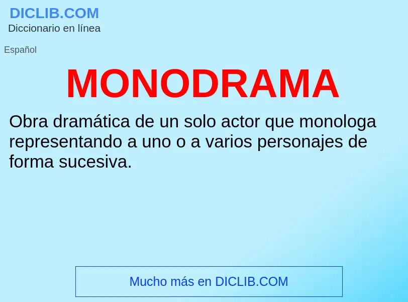 Wat is MONODRAMA - definition