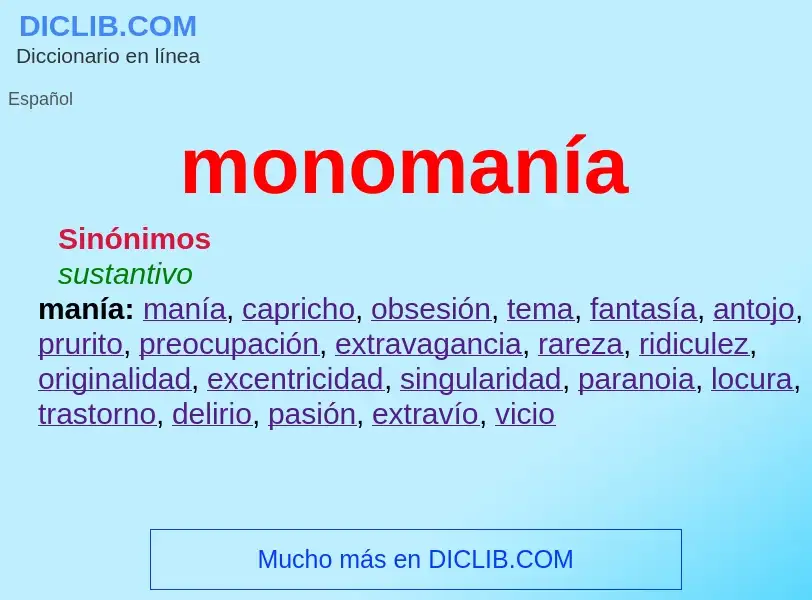 Wat is monomanía - definition