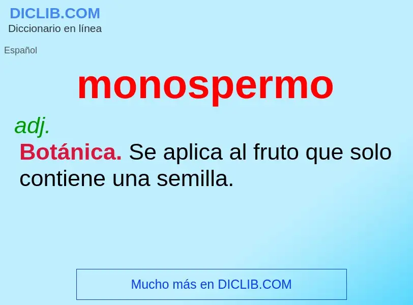 ¿Qué es monospermo? - significado y definición