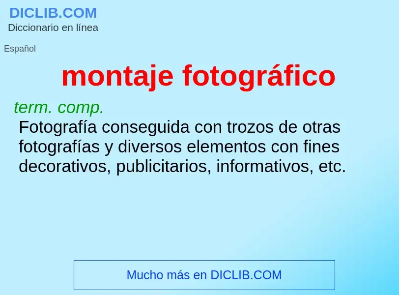 Wat is montaje fotográfico - definition