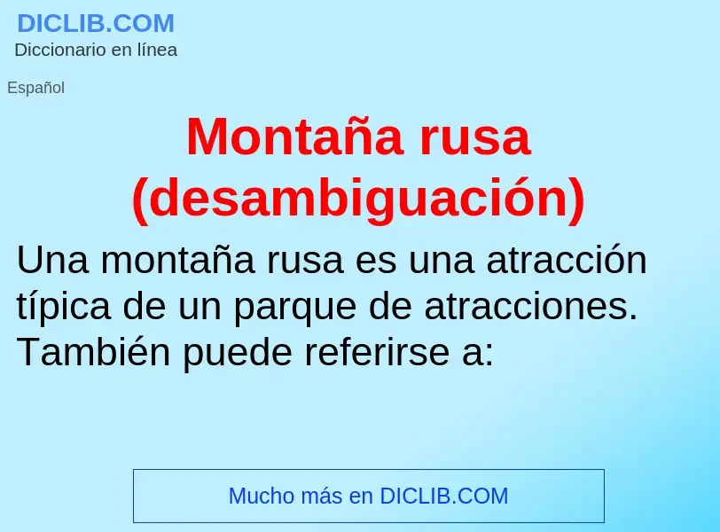 Wat is Montaña rusa (desambiguación) - definition