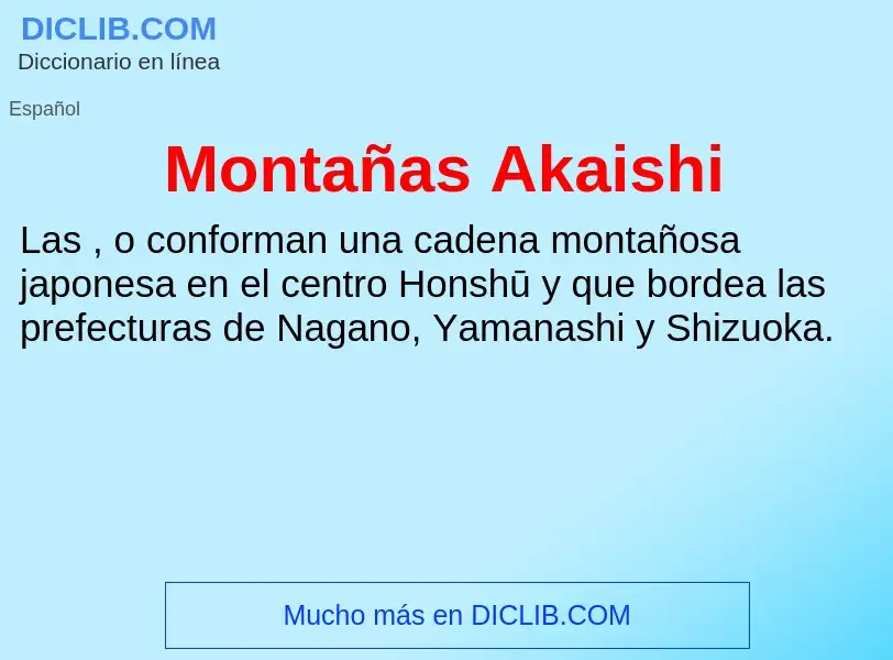O que é Montañas Akaishi - definição, significado, conceito