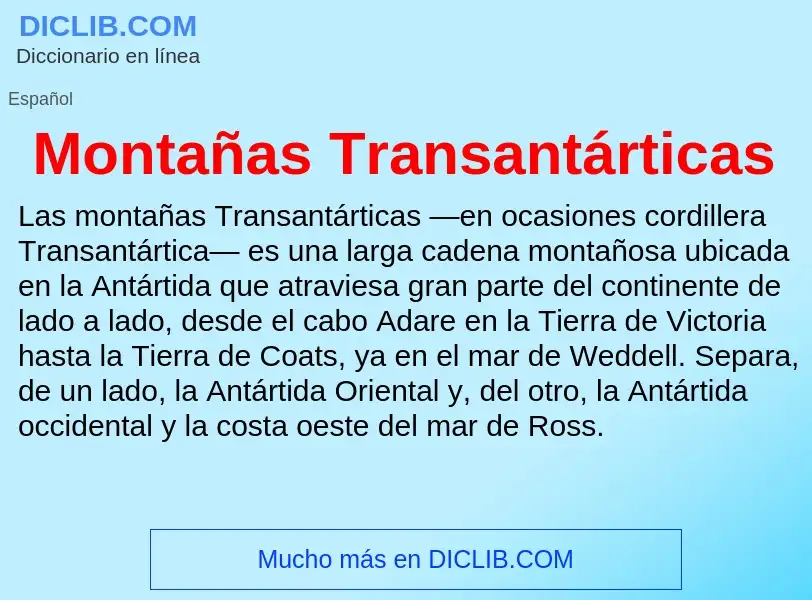 ¿Qué es Montañas Transantárticas? - significado y definición