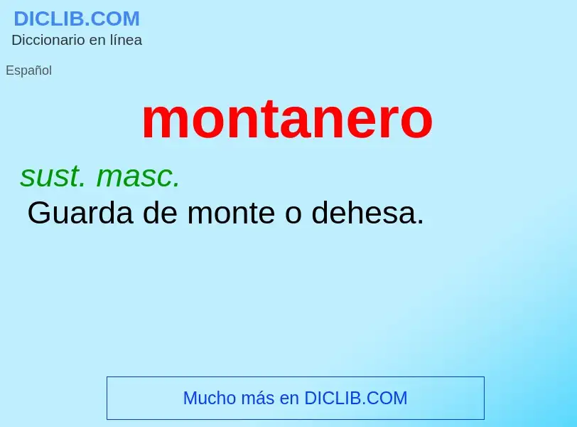 ¿Qué es montanero? - significado y definición