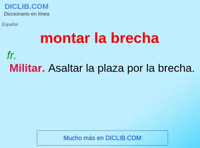 What is montar la brecha - definition