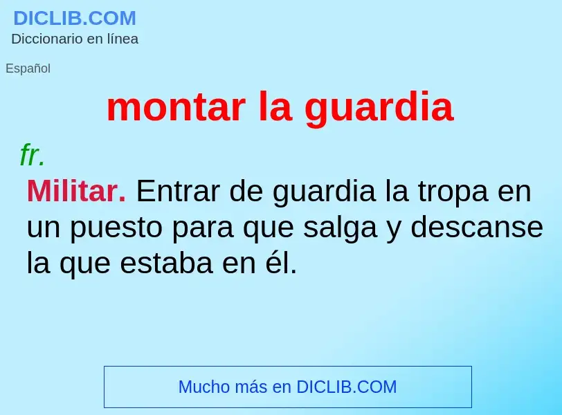 ¿Qué es montar la guardia? - significado y definición