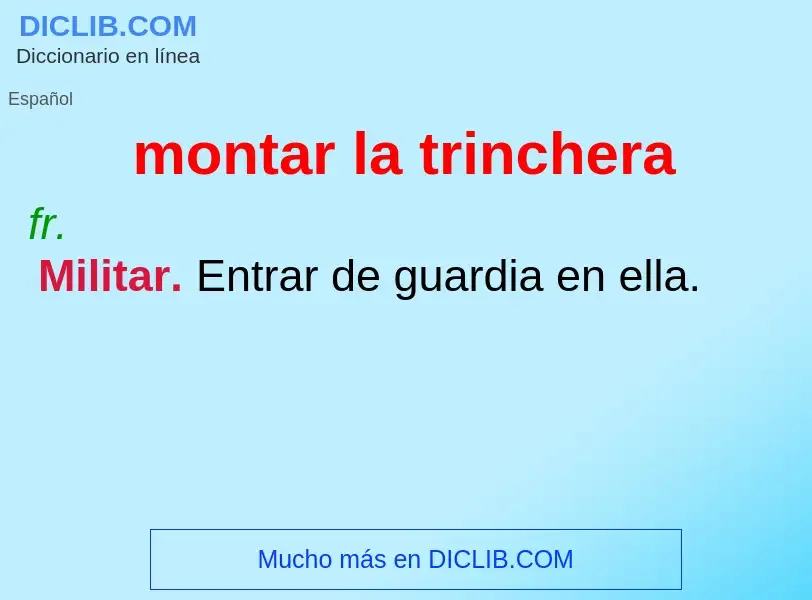 Was ist montar la trinchera - Definition