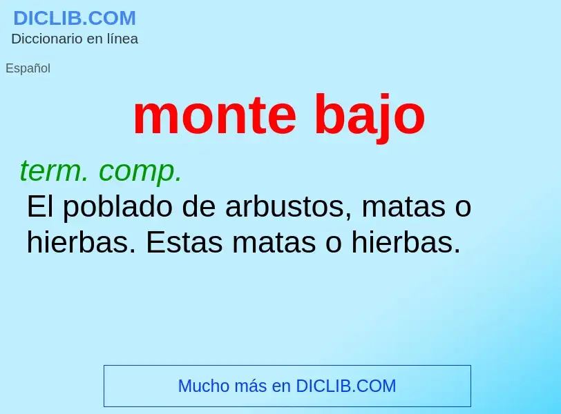 Wat is monte bajo - definition