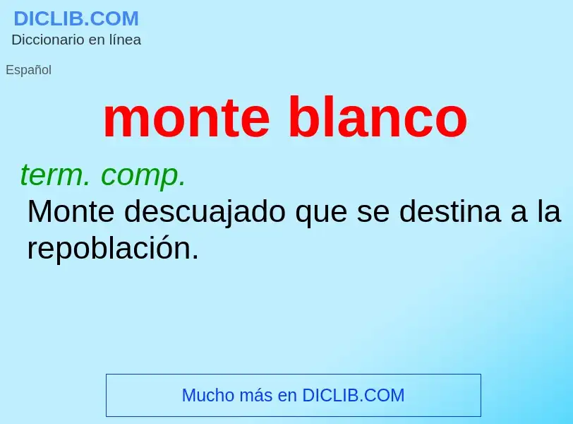 Wat is monte blanco - definition