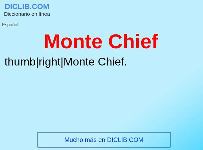 Che cos'è Monte Chief - definizione