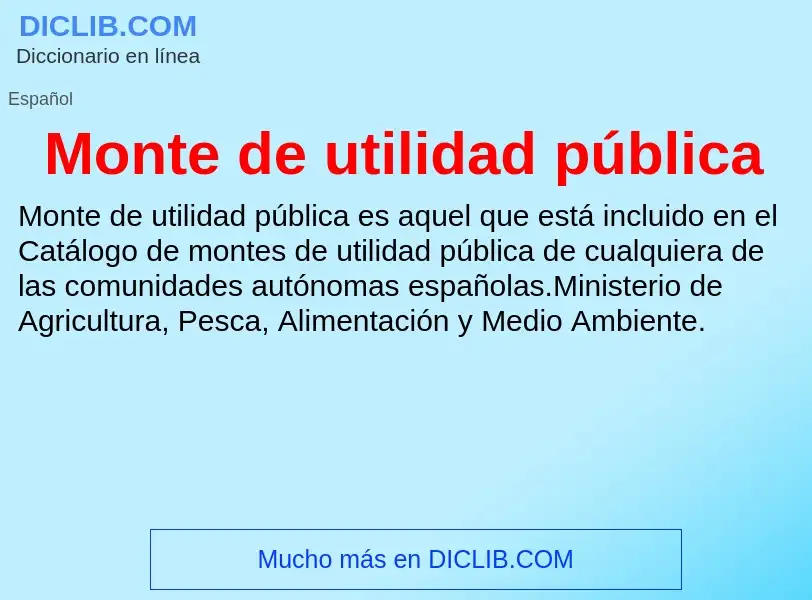 Wat is Monte de utilidad pública - definition