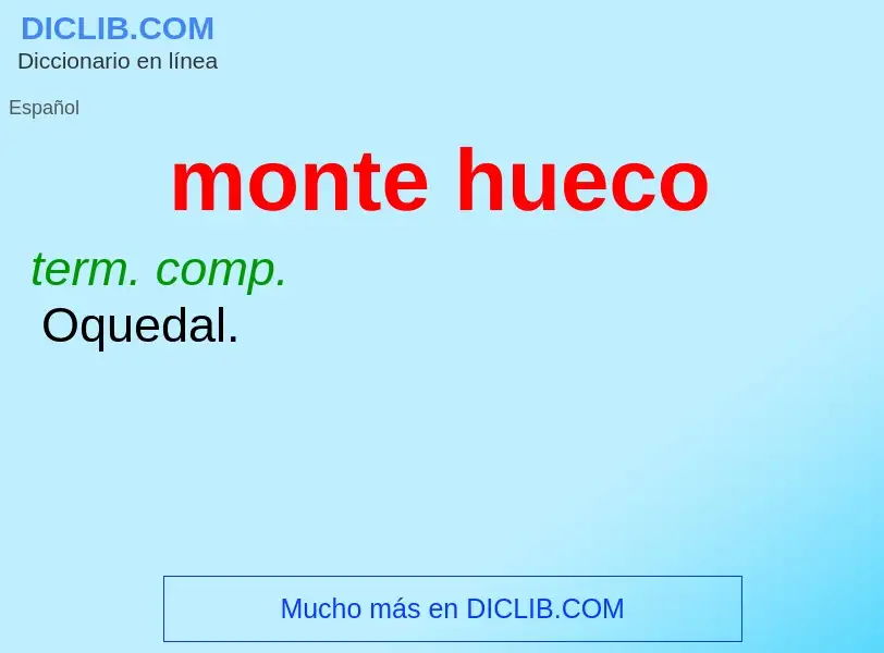 O que é monte hueco - definição, significado, conceito