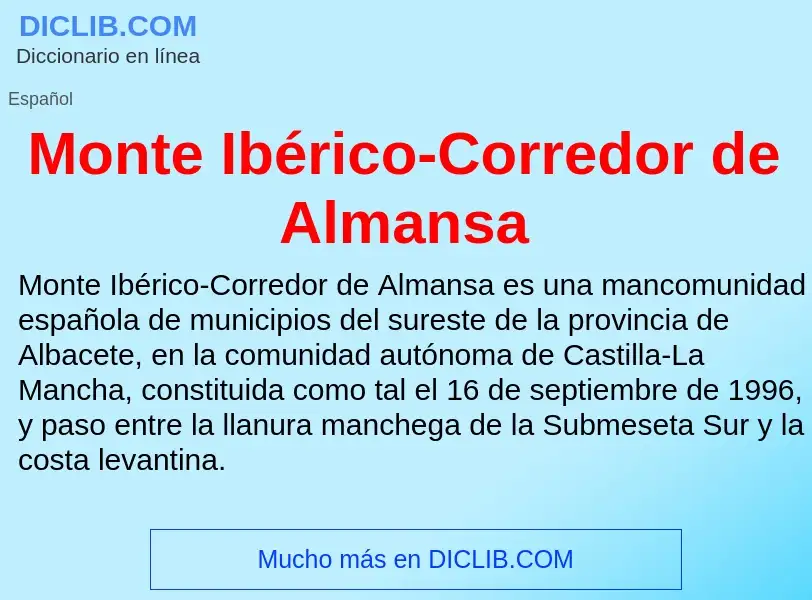 O que é Monte Ibérico-Corredor de Almansa - definição, significado, conceito