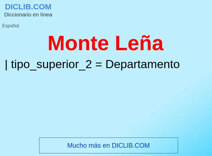 Wat is Monte Leña - definition