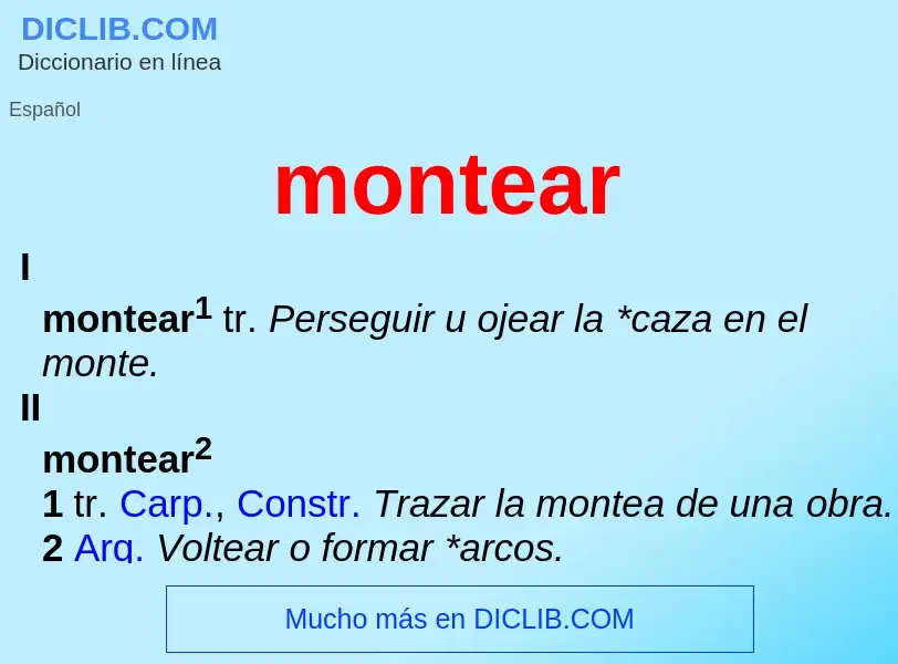 Что такое montear - определение