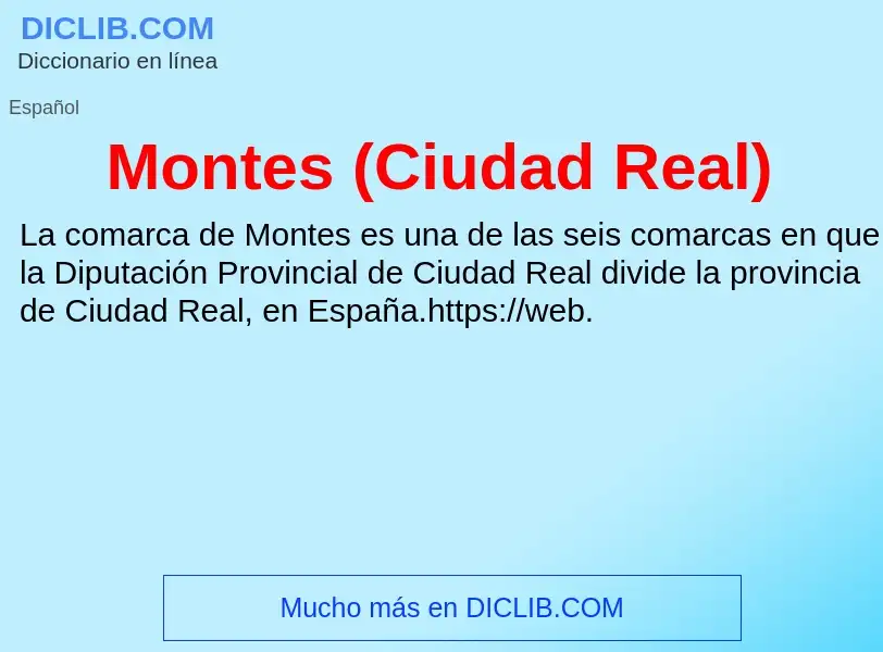 Wat is Montes (Ciudad Real) - definition