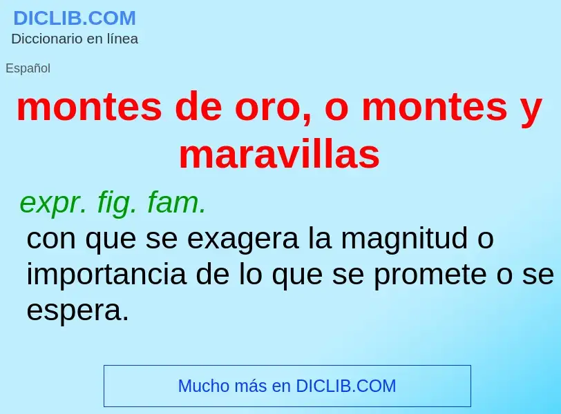 Wat is montes de oro, o montes y maravillas - definition