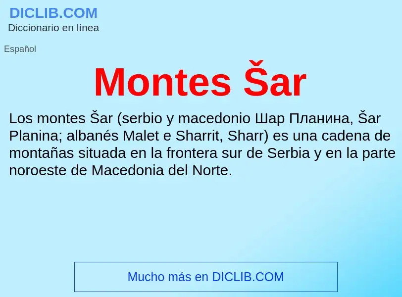 What is Montes Šar - meaning and definition