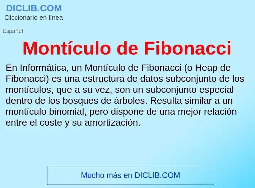 ¿Qué es Montículo de Fibonacci? - significado y definición