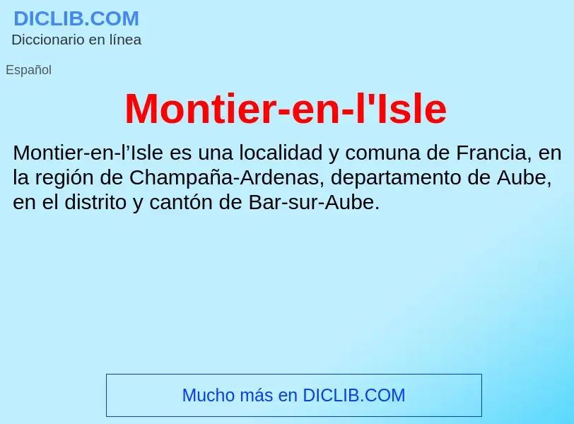 O que é Montier-en-l'Isle - definição, significado, conceito