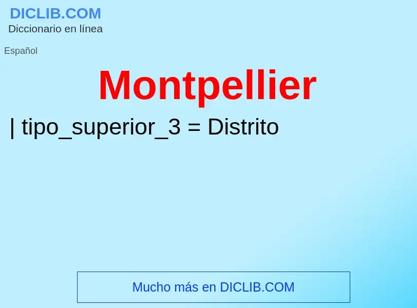 ¿Qué es Montpellier? - significado y definición