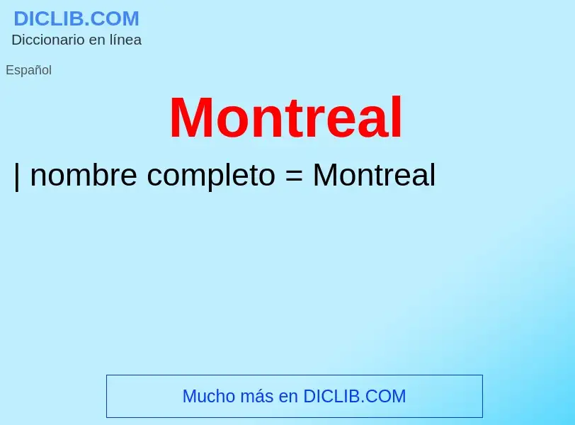 ¿Qué es Montreal? - significado y definición