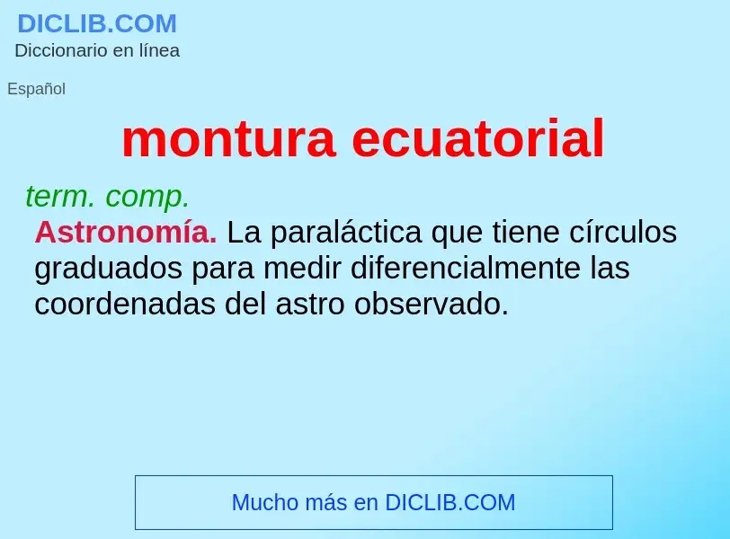 Was ist montura ecuatorial - Definition