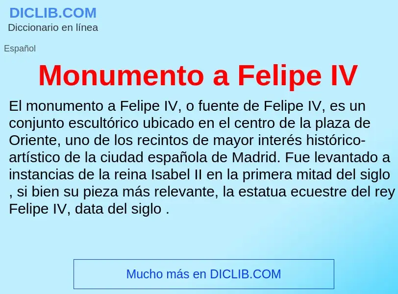 ¿Qué es Monumento a Felipe IV? - significado y definición