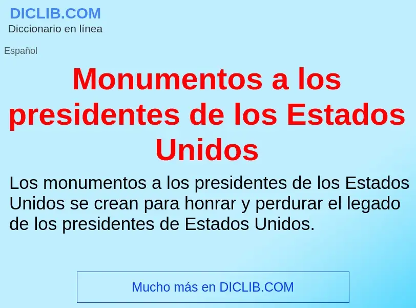 Что такое Monumentos a los presidentes de los Estados Unidos - определение