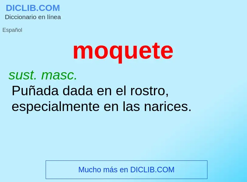 What is moquete - definition