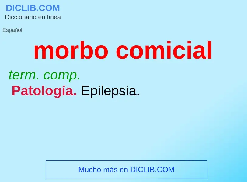 Wat is morbo comicial - definition