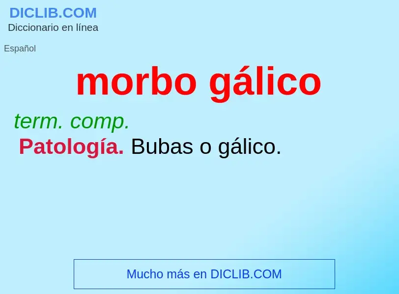 Wat is morbo gálico - definition