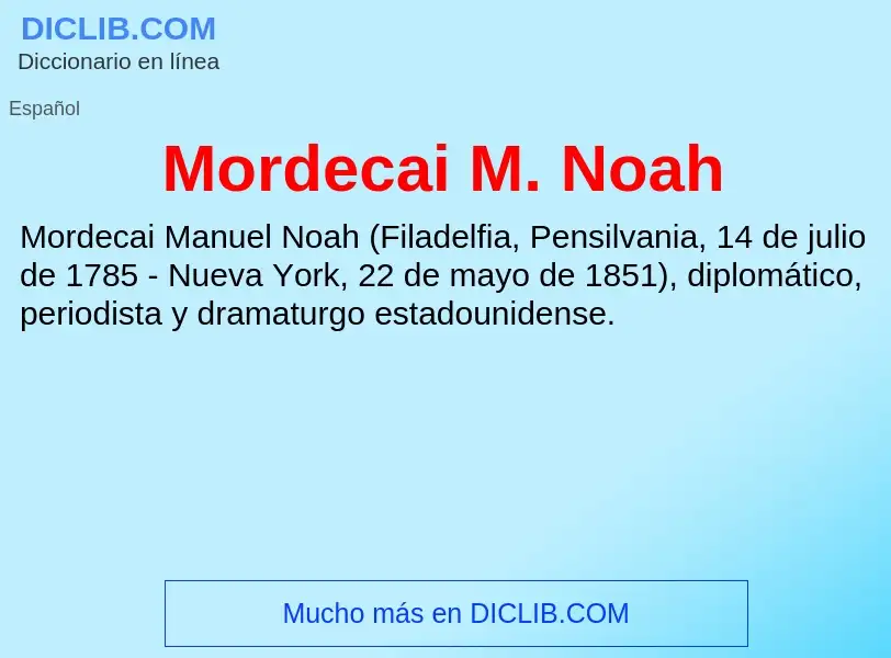 Wat is Mordecai M. Noah - definition