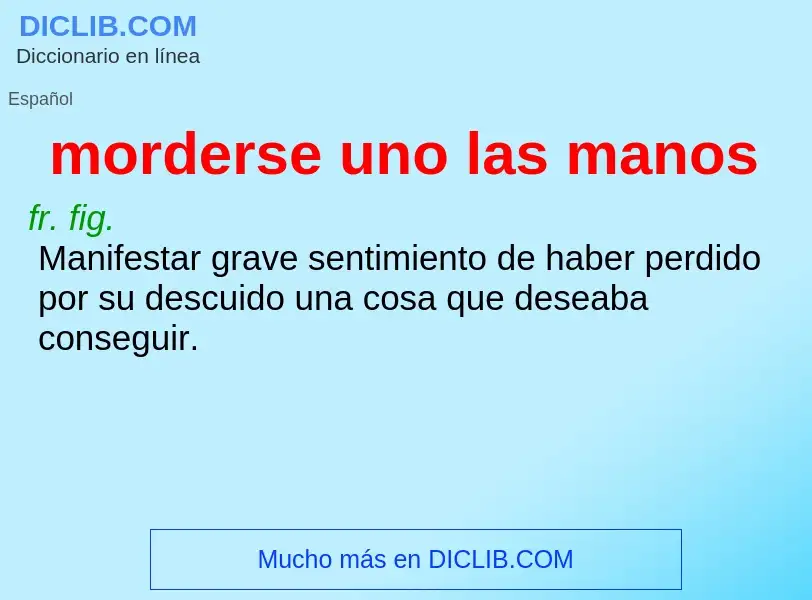 O que é morderse uno las manos - definição, significado, conceito